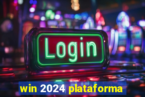 win 2024 plataforma